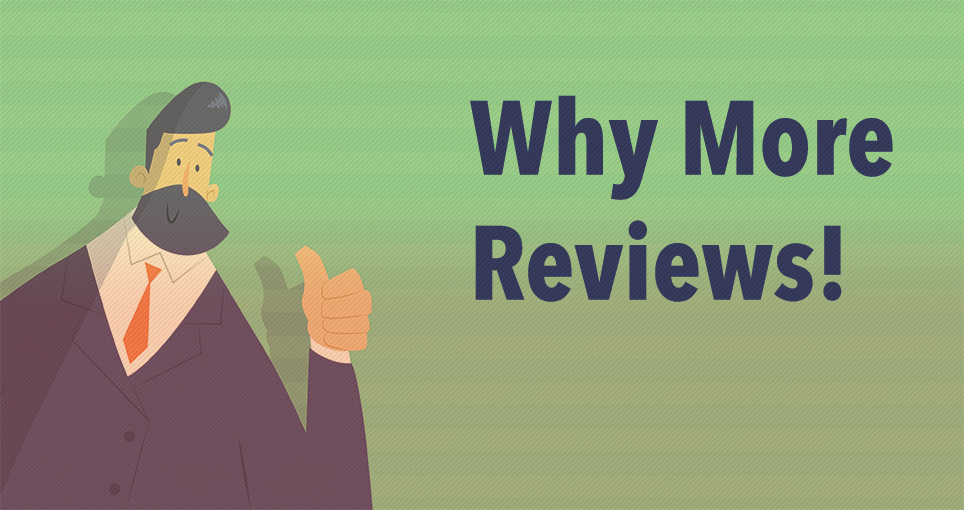 why more reviews